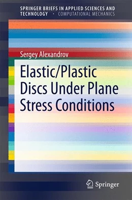Abbildung von Alexandrov | Elastic/Plastic Discs Under Plane Stress Conditions | 1. Auflage | 2015 | beck-shop.de