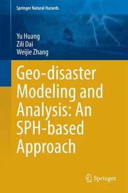 Abbildung von Huang / Dai | Geo-disaster Modeling and Analysis: An SPH-based Approach | 1. Auflage | 2014 | beck-shop.de
