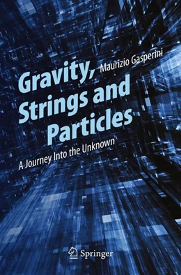 Abbildung von Gasperini | Gravity, Strings and Particles | 1. Auflage | 2014 | beck-shop.de