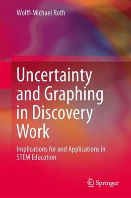 Abbildung von Roth | Uncertainty and Graphing in Discovery Work | 1. Auflage | 2014 | beck-shop.de