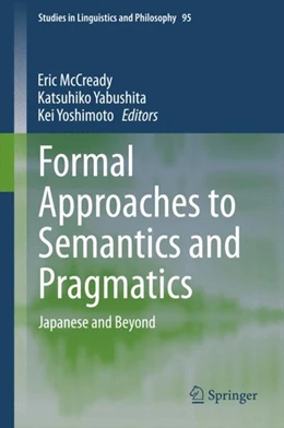 Abbildung von McCready / Yabushita | Formal Approaches to Semantics and Pragmatics | 1. Auflage | 2014 | beck-shop.de