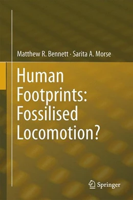 Abbildung von Bennett / Morse | Human Footprints: Fossilised Locomotion? | 1. Auflage | 2014 | beck-shop.de