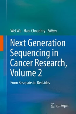 Abbildung von Wu / Choudhry | Next Generation Sequencing in Cancer Research, Volume 2 | 1. Auflage | 2015 | beck-shop.de