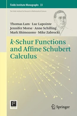 Abbildung von Lam / Lapointe | k-Schur Functions and Affine Schubert Calculus | 1. Auflage | 2014 | beck-shop.de