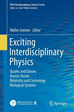 Abbildung von Greiner | Exciting Interdisciplinary Physics | 1. Auflage | 2014 | beck-shop.de