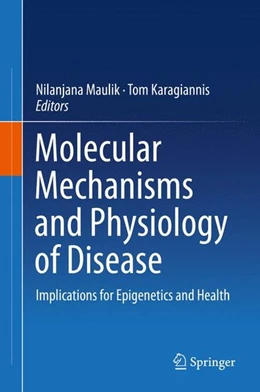 Abbildung von Maulik / Karagiannis | Molecular mechanisms and physiology of disease | 1. Auflage | 2014 | beck-shop.de