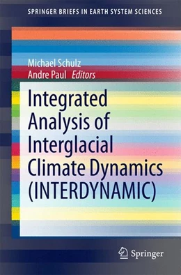 Abbildung von Schulz / Paul | Integrated Analysis of Interglacial Climate Dynamics (INTERDYNAMIC) | 1. Auflage | 2014 | beck-shop.de
