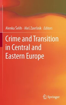 Abbildung von Selih / Zavrsnik | Crime and Transition in Central and Eastern Europe | 1. Auflage | 2012 | beck-shop.de