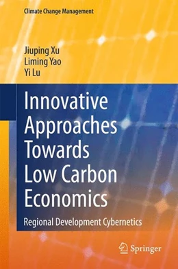 Abbildung von Xu / Yao | Innovative Approaches Towards Low Carbon Economics | 1. Auflage | 2014 | beck-shop.de