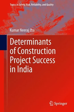 Abbildung von Jha | Determinants of Construction Project Success in India | 1. Auflage | 2014 | beck-shop.de