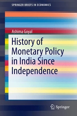 Abbildung von Goyal | History of Monetary Policy in India Since Independence | 1. Auflage | 2014 | beck-shop.de