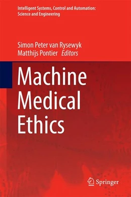 Abbildung von Rysewyk / Pontier | Machine Medical Ethics | 1. Auflage | 2014 | beck-shop.de
