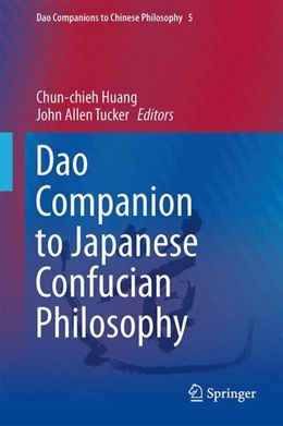 Abbildung von Huang / Tucker | Dao Companion to Japanese Confucian Philosophy | 1. Auflage | 2014 | beck-shop.de