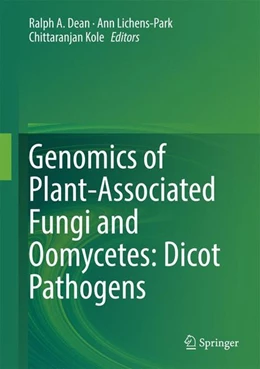 Abbildung von Dean / Lichens-Park | Genomics of Plant-Associated Fungi and Oomycetes: Dicot Pathogens | 1. Auflage | 2014 | beck-shop.de