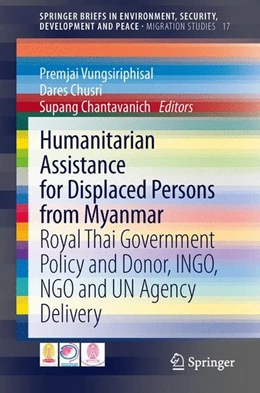 Abbildung von Vungsiriphisal / Chusri | Humanitarian Assistance for Displaced Persons from Myanmar | 1. Auflage | 2013 | beck-shop.de