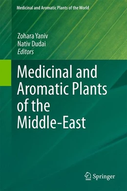 Abbildung von Yaniv / Dudai | Medicinal and Aromatic Plants of the Middle-East | 1. Auflage | 2014 | beck-shop.de