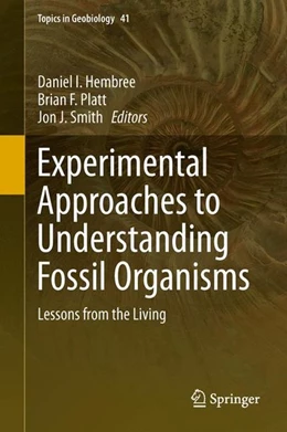Abbildung von Hembree / Platt | Experimental Approaches to Understanding Fossil Organisms | 1. Auflage | 2014 | beck-shop.de
