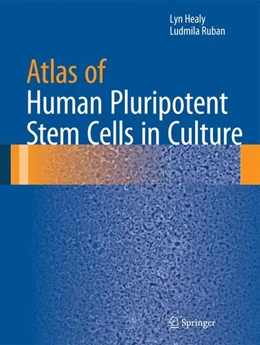 Abbildung von Healy / Ruban | Atlas of Human Pluripotent Stem Cells in Culture | 1. Auflage | 2014 | beck-shop.de