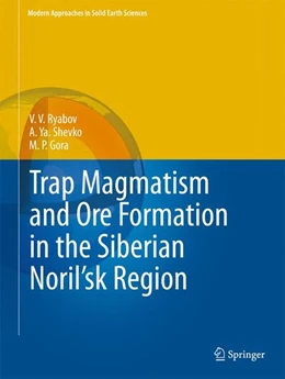 Abbildung von Ryabov / Shevko | Trap Magmatism and Ore Formation in the Siberian Noril'sk Region | 1. Auflage | 2014 | beck-shop.de