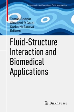 Abbildung von Bodnár / Galdi | Fluid-Structure Interaction and Biomedical Applications | 1. Auflage | 2014 | beck-shop.de