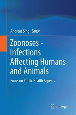 Abbildung von Sing | Zoonoses - Infections Affecting Humans and Animals | 1. Auflage | 2014 | beck-shop.de