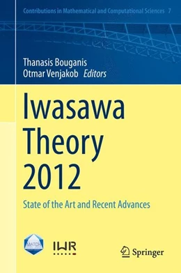 Abbildung von Bouganis / Venjakob | Iwasawa Theory 2012 | 1. Auflage | 2014 | beck-shop.de
