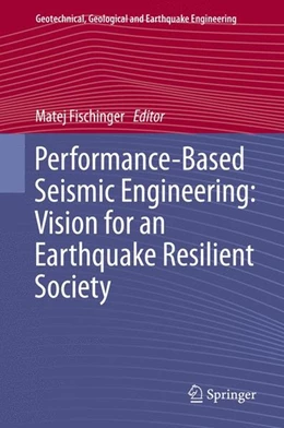 Abbildung von Fischinger | Performance-Based Seismic Engineering: Vision for an Earthquake Resilient Society | 1. Auflage | 2014 | beck-shop.de