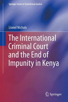 Abbildung von Nichols | The International Criminal Court and the End of Impunity in Kenya | 1. Auflage | 2015 | beck-shop.de