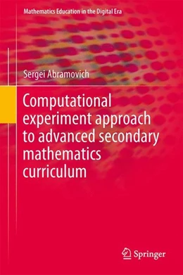 Abbildung von Abramovich | Computational Experiment Approach to Advanced Secondary Mathematics Curriculum | 1. Auflage | 2014 | beck-shop.de