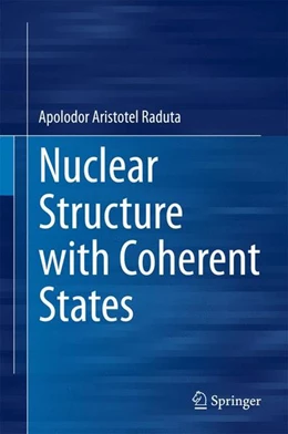 Abbildung von Raduta | Nuclear Structure with Coherent States | 1. Auflage | 2015 | beck-shop.de