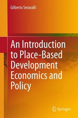 Abbildung von Seravalli | An Introduction to Place-Based Development Economics and Policy | 1. Auflage | 2015 | beck-shop.de