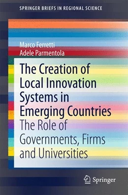 Abbildung von Ferretti / Parmentola | The Creation of Local Innovation Systems in Emerging Countries | 1. Auflage | 2015 | beck-shop.de