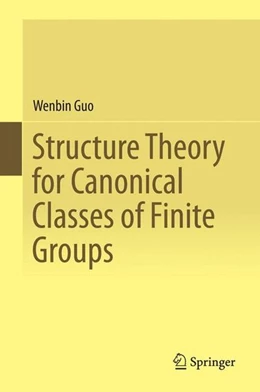 Abbildung von Guo | Structure Theory for Canonical Classes of Finite Groups | 1. Auflage | 2015 | beck-shop.de