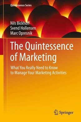 Abbildung von Bickhoff / Hollensen | The Quintessence of Marketing | 1. Auflage | 2014 | beck-shop.de