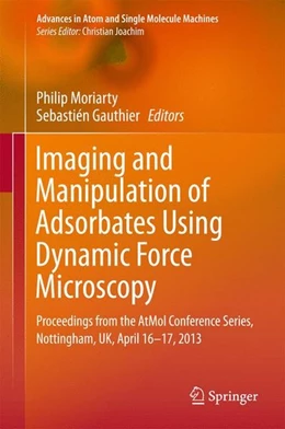 Abbildung von Moriarty / Gauthier | Imaging and Manipulation of Adsorbates Using Dynamic Force Microscopy | 1. Auflage | 2015 | beck-shop.de