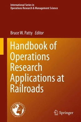 Abbildung von Patty | Handbook of Operations Research Applications at Railroads | 1. Auflage | 2015 | beck-shop.de