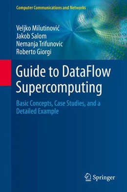 Abbildung von Milutinovic / Salom | Guide to DataFlow Supercomputing | 1. Auflage | 2015 | beck-shop.de