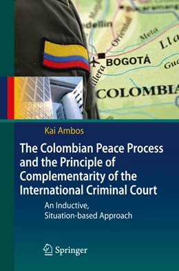 Abbildung von Ambos | The Colombian Peace Process and the Principle of Complementarity of the International Criminal Court | 1. Auflage | 2010 | beck-shop.de