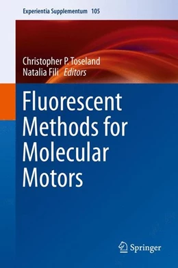Abbildung von Toseland / Fili | Fluorescent Methods for Molecular Motors | 1. Auflage | 2014 | beck-shop.de