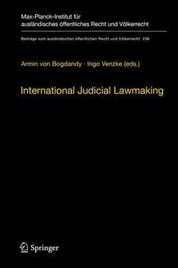 Abbildung von Bogdandy / Venzke | International Judicial Lawmaking | 1. Auflage | 2012 | beck-shop.de