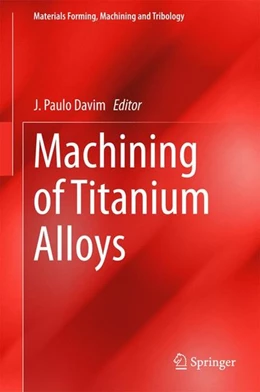 Abbildung von Davim | Machining of Titanium Alloys | 1. Auflage | 2014 | beck-shop.de