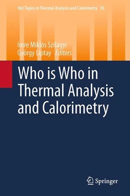 Abbildung von Szilágyi / Liptay | Who is Who in Thermal Analysis and Calorimetry | 1. Auflage | 2014 | beck-shop.de