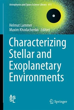 Abbildung von Lammer / Khodachenko | Characterizing Stellar and Exoplanetary Environments | 1. Auflage | 2014 | beck-shop.de