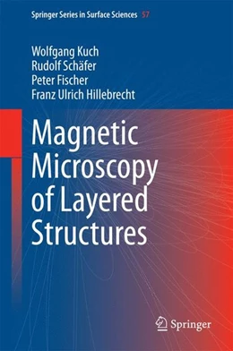 Abbildung von Kuch / Schäfer | Magnetic Microscopy of Layered Structures | 1. Auflage | 2014 | beck-shop.de