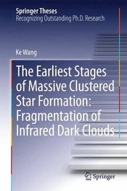 Abbildung von Wang | The Earliest Stages of Massive Clustered Star Formation: Fragmentation of Infrared Dark Clouds | 1. Auflage | 2014 | beck-shop.de