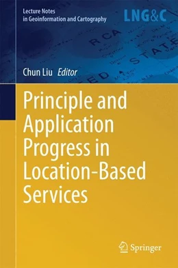 Abbildung von Liu | Principle and Application Progress in Location-Based Services | 1. Auflage | 2014 | beck-shop.de