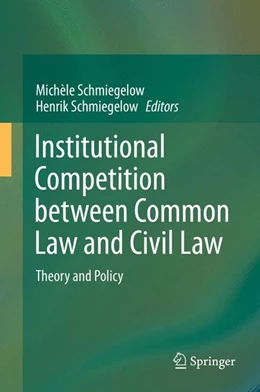 Abbildung von Schmiegelow | Institutional Competition between Common Law and Civil Law | 1. Auflage | 2014 | beck-shop.de