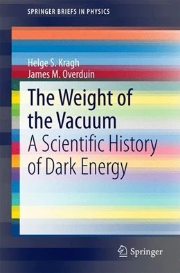 Abbildung von Kragh / Overduin | The Weight of the Vacuum | 1. Auflage | 2014 | beck-shop.de
