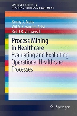 Abbildung von Mans / Aalst | Process Mining in Healthcare | 1. Auflage | 2015 | beck-shop.de