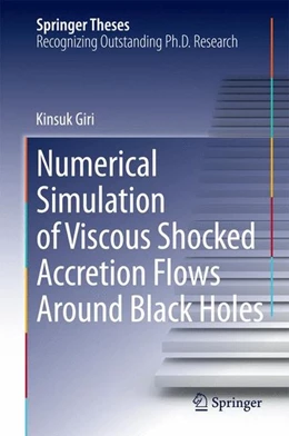 Abbildung von Giri | Numerical Simulation of Viscous Shocked Accretion Flows Around Black Holes | 1. Auflage | 2014 | beck-shop.de